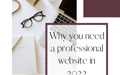 Why you need a professional website in 2022